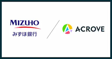 ACROVEがみずほ銀行から6億円の融資契約を締結