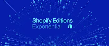 Shopify、Fall '26 Edition「Exponential」を発表 AI連携と決済機能を強化